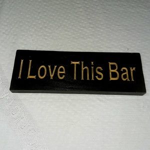 “I love this bar” hand painted and carved wooden wall decor